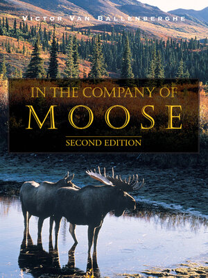 cover image of In the Company of Moose